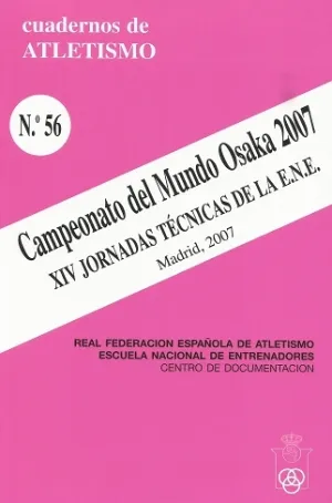 CUADERNO DE ATLETISMO Nº 56 CAMPEONATOS DEL MUNDO OSAKA 2007