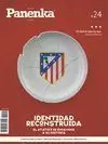 PANENKA Nº 24: IDENTIDAD RECONSTRUIDA. EL ATLÉTICO SE ENGANCHA A SU HISTORIA