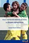 ROLES Y RESPONSABILIDADES DE LOS PADRES EN JÓVENES DEPORTISTAS