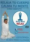 RELAJA TU CUERPO, CALMA TU MENTE. CURSO COMPLETO