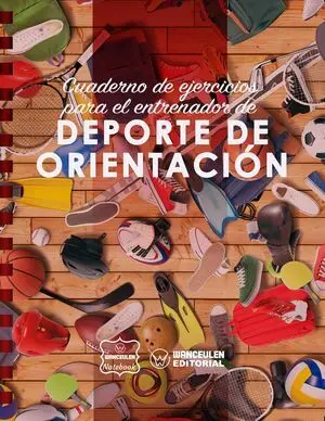 DEPORTE DE ORIENTACIÓN. CUADERNO DE EJERCICIOS PARA EL ENTRENADOR