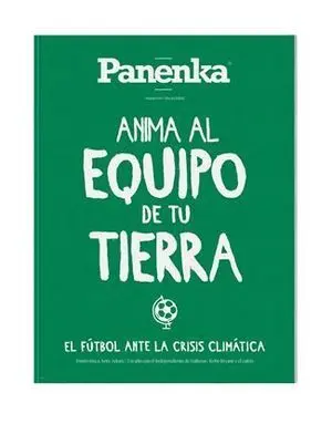 PANENKA Nº 94. ANIMA AL EQUIPO DE TU TIERRA. EL FÚTBOL ANTE LA CRISIS CLIMÁTICA