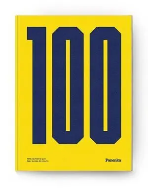 PANENKA Nº 100: 100 PARTIDOS QUE LEER ANTES DE MORIR