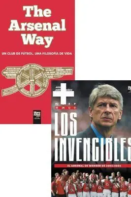 PACK ARSENAL: LOS INVENCIBLES Y THE ARSENAL WAY