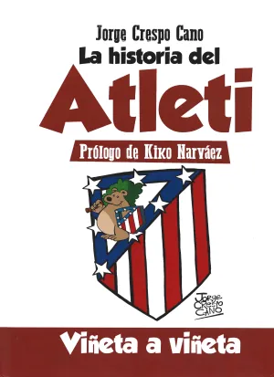 LA HISTORIA DEL ATLETI VIÑETA A VIÑETA (CARTONÉ)