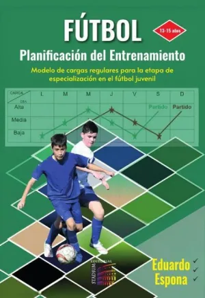 FÚTBOL. PLANIFICACIÓN DE ENTRENAMIENTO 13-15 AÑOS