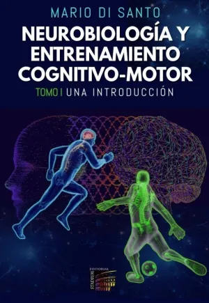 NEUROBIOLOGÍA Y ENTRENAMIENTO COGNITIVO-MOTOR