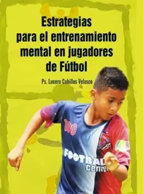 ESTRATEGIAS PARA EL ENTRENAMIENTO MENTAL EN JUGADORES DE DE FÚTBOL