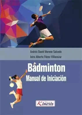 BÁDMINTON. MANUAL DE INICIACIÓN