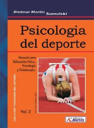 PSICOLOGÍA DEL DEPORTE VOL. 2 MANUAL PARA EDUCACIÓN FÍSICA, PSICOLOGÍA