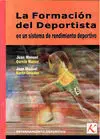 LA FORMACIÓN DEL DEPORTISTA EN UN SISTEMA DE RENDIMIENTO DEPORTIVO