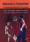 EDUCACIÓN Y CORPOREIDAD: LA DESPEDAGOGIZACIÓN DEL CUERPO