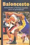 BALONCESTO. ACTIVIDADES Y FORMAS JUGADAS PARA EL APRENDIZAJE