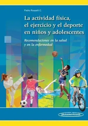 LA ACTIVIDAD FÍSICA, EL EJERCICIO Y EL DEPORTE EN LOS NIÑOS Y ADOLESCENTES