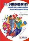 LAS COMPETENCIAS COGNITIVAS Y EMOCIONALES DESDE LA EDUCACIÓN FÍSICA LAS COMPETENCIAS COGNITIVAS Y EMOCIONALES DESDE LA EDUCACIÓN FÍSICA