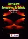 MOTRICIDAD. ESCENARIOS DE DEBATE