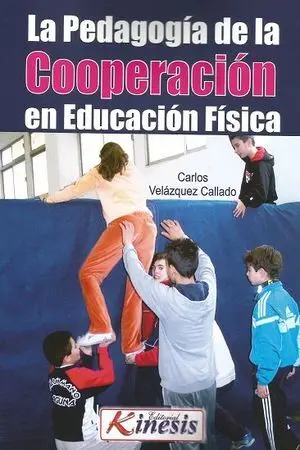 LA PEDAGOGÍA DE LA COOPERACIÓN EN EDUCACIÓN FÍSICA