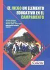 EL JUEGO. UN ELEMENTO EDUCATIVO EN EL CAMPAMENTO