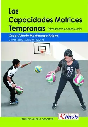 LAS CAPACIDADES MOTRICES TEMPRANAS. ENTRENAMIENTO EN EDAD ESCOLAR