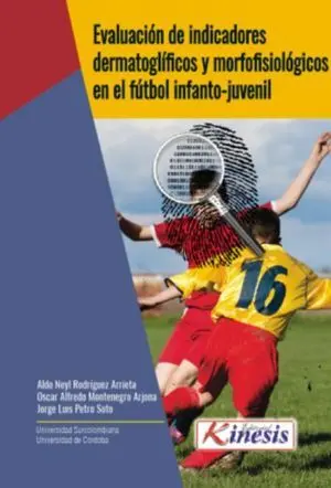 EVALUACIÓN DE INDICADORES DERMATOGLÍFICOS Y MORFOFISIOLÓGICOS EN EL FÚTBOL INFANTO-JUVENIL