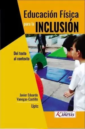 EDUCACIÓN FÍSICA PARA LA INCLUSIÓN. DEL TEXTO AL CONTEXTO