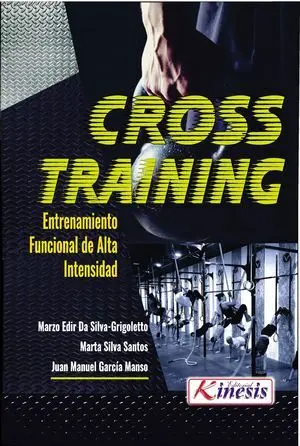 CROSS TRAINING. ENTRENAMIENTO FUNCIONAL DE ALTA INTENSIDAD