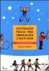 ACTIVIDADES FÍSICAS PARA CRIANÇAS DOS 3 AOS 8 ANOS