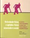 ACTIVIDADE FÍSICA E APTIDAO FISICA ASSOCIADA O SAÚDE ACTIVIDADE FÍSICA E APTIDAO FISICA ASSOCIADA O SAÚDE