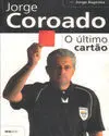O ÚLTIMO CARTAO. JORGE COROADO