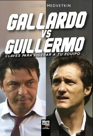 GALLARDO VS GUILLERMO. CLAVES PARA LIDERAR A TU EQUIPO