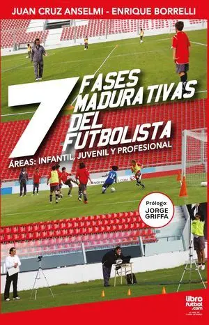 7 FASES MADURATIVAS DEL FUTBOLISTA: INFANTIL, JUVENIL Y PROFESIONAL