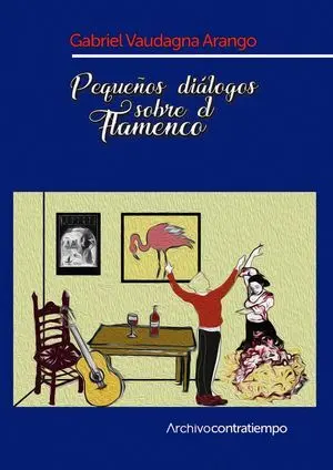 PEQUEÑOS DIÁLOGOS SOBRE EL FLAMENCO