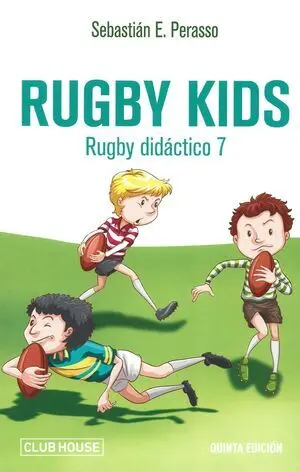 RUGBY DIDÁCTICO 7. RUGBY KIDS 5ª EDICIÓN