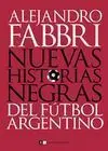 NUEVAS HISTORIAS NEGRAS DEL FÚTBOL ARGENTINO