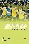 CONSTRUCCIÓN DE UN EQUIPO DE RUGBY... FUNDAMENTADO EN VALORES