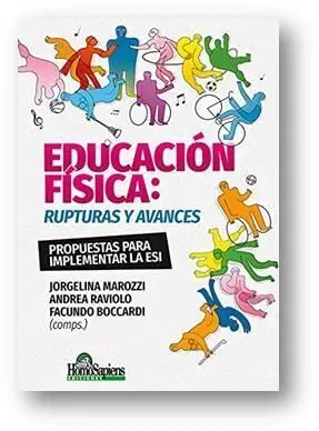EDUCACIÓN FISICA: AVANCES Y RUPTURAS EDUCACIÓN FISICA: AVANCES Y RUPTURAS