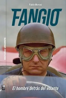 FANGIO:EL HOMBRE DETRAS DEL VOLANTE