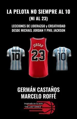 LA PELOTA NO SIEMPRE AL 10 (NI AL 23)