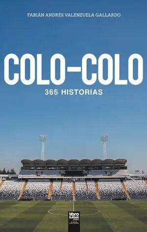 COLO-COLO. 365 HISTORIAS