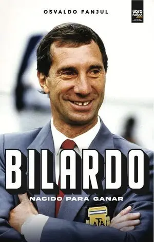 BILARDO. NACIDO PARA GANAR