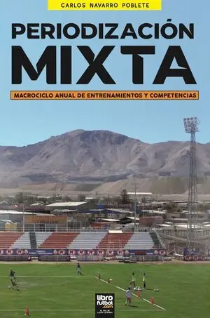 PERIODIZACIÓN MIXTA. MACROCICLO ANUAL DE ENTRENAMIENTOS Y COMPETENCIAS