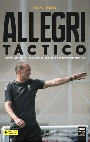 ALLEGRI TÁCTICO. ANÁLISIS Y TAREAS DE ENTRENAMIENTO