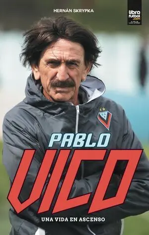 PABLO VICO. UNA VIDA EN ASCENSO