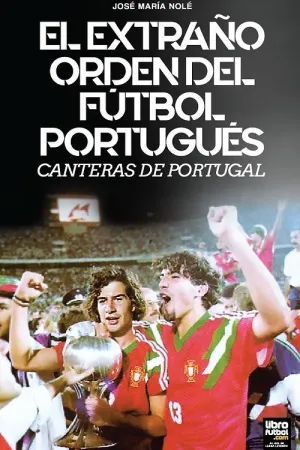 EL EXTRAÑO ORDEN DEL FÚTBOL PORTUGUÉS