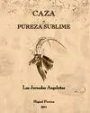 CAZA. PUREZA SUBLIME VOL. I: LAS JORNADAS ANGOLEÑAS