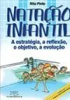 NATAÇAO INFANTIL. A ESTRATÉGIA, A REFLEXAO, O OBJETIVO, A EVOLUÇAO