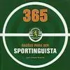 365 RAZOES PARA SER SPORTINGUISTA 365 RAZOES PARA SER SPORTINGUISTA