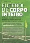 FUTEBOL DE CORPO INTEIRO