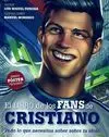 EL LIBRO DE LOS FANS DE CRISTIANO. TODO LO QUE NECESITAS SABER SOBRE TU ÍDOLO