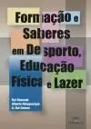 FORMAÇÃO E SABERES EM DESPORTO, EDUCAÇÃO FÍSICA E LAZER